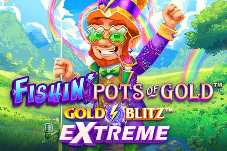 Fishin' Pots of Gold™: Gold Blitz EXTREME™